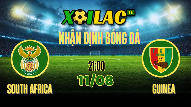 South Africa vs Guinea 11/08 – Nhận định, soi kèo: Kịch bản ít bàn, ưu tiên Under 2.5