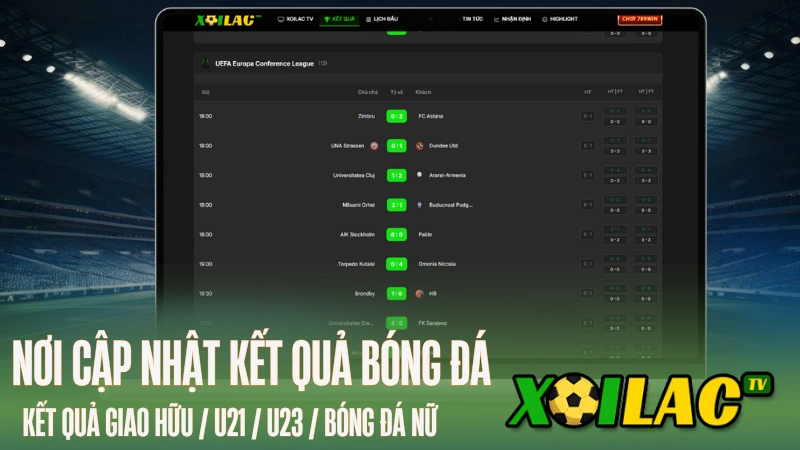 Kết quả giao hữu, U21, U23, bóng đá nữ hôm nay trên Xoilac TV